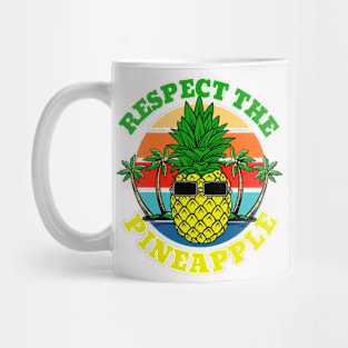 Respect The Pineapple Mug